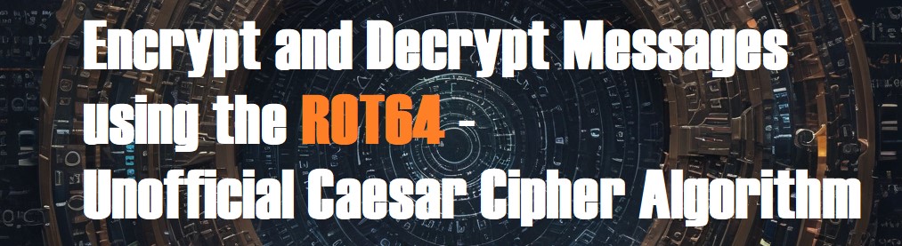 /encrypt-and-decrypt-messages-using-the-rot64-unofficial-caesar-cipher-algorithm/featured-image.jpg